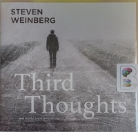 Third Thoughts written by Steven Weinberg performed by John Lescault on Audio CD (Unabridged)